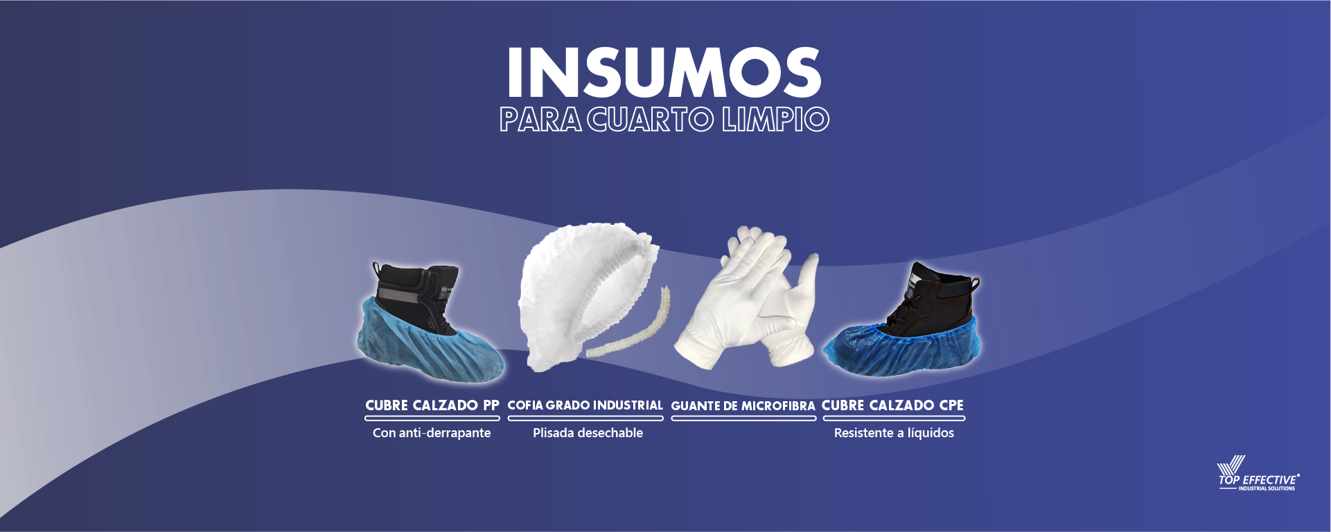 Insumos para cuarto limpio - Cubre calzado PP con anti-derrapante, Cofia grado industrial con plisada desechable, Guante de microfibra, Cubre calzado CPE resistente a líquidos